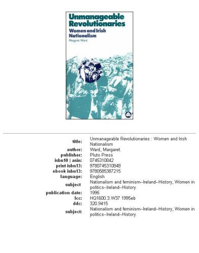 Unmanageable Revolutionaries: Women and Irish Nationalism