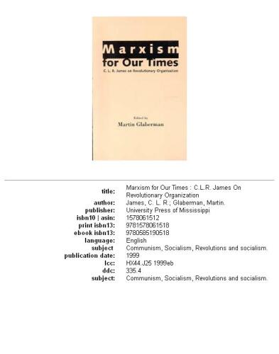 Marxism for Our Times: C. L. R. James on Revolutionary Organization