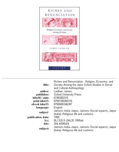 Riches and Renunciation: Religion, Economy, and Society Among the Jains (Oxford Studies in Social and Cultural Anthropology)