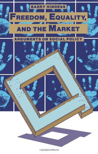 Freedom, Equality and the Market: Arguments on Social Policy