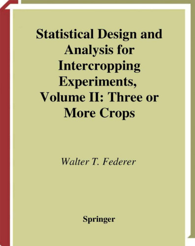 Statistical Design and Analysis for Intercropping Experiments: Three or More Crops