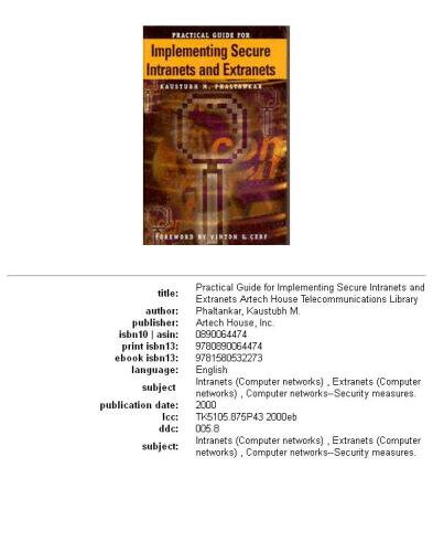 Practical Guide for Implementing Secure Intranets and Extranets (Artech House Telecommunications Library)