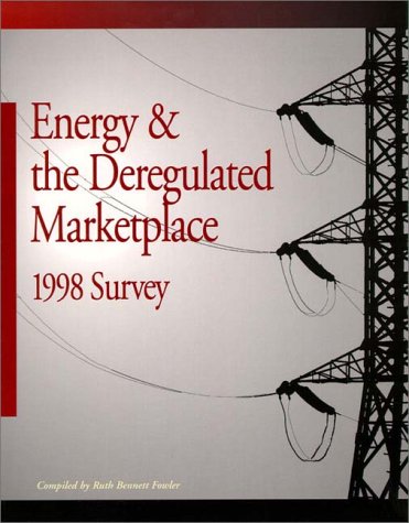 Energy and the Deregulated Marketplace 1998 Survey
