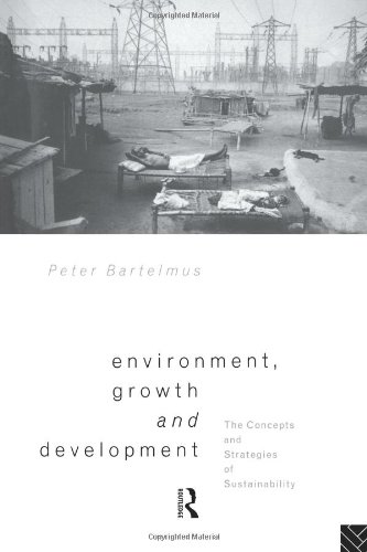 Environment, Growth and Development: The Concepts and Strategies of Sustainability