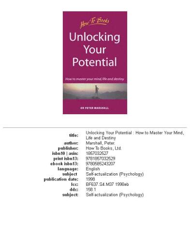 Unlocking Your Potential: How to Master Your Mind, Life & Destiny