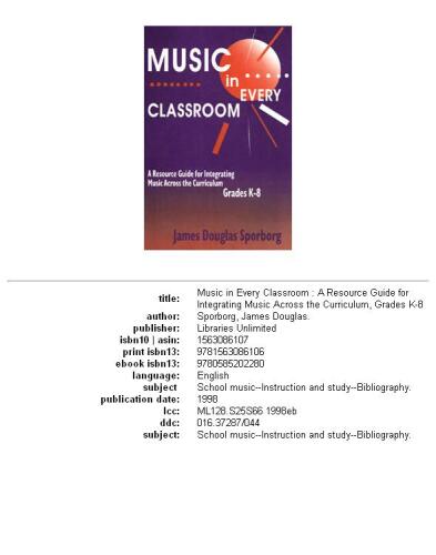 Music in Every Classroom: A Resource Guide for Integrating Music Across the Curriculum, Grades K8