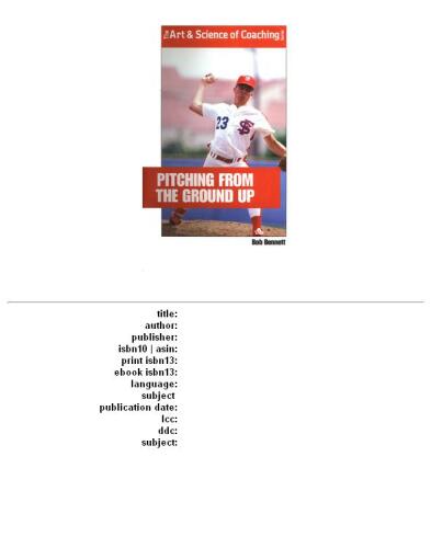 Pitching from the Ground Up (Art & Science of Coaching)
