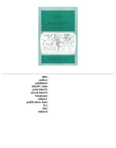 The Best of the Argonauts: The Redefinition of the Epic Hero in Book One of Apollonius'  Argonautica (Hellenistic Culture and Society)