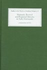 Monastic Revival and Regional Identity in Early Normandy (Studies in the History of Medieval Religion)