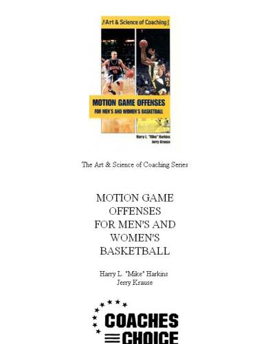 Motion Game Offenses for Men's and Women's Basketball (Art & Science of Coaching)