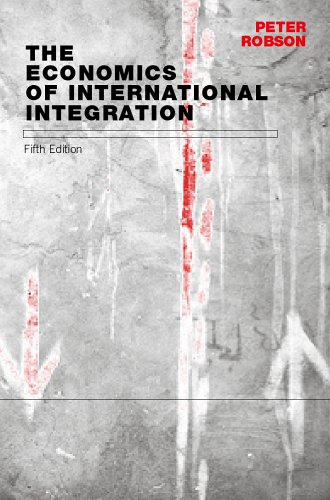 The Economics of International Integration: Fourth Revised Edition