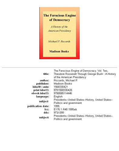 The Ferocious Engine of Democracy, Volume Two: A History of the American Presidency
