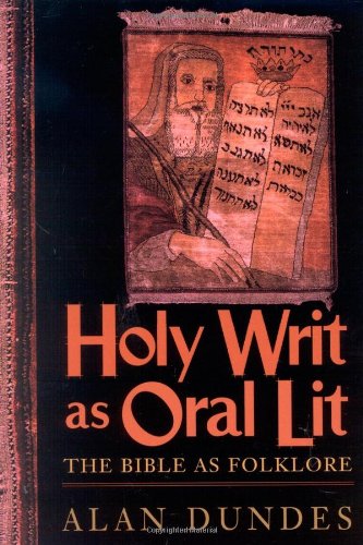 Holy Writ as Oral Lit: The Bible as Folklore