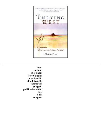 The Undying West: A Chronicle of Montana's Camas Prairie