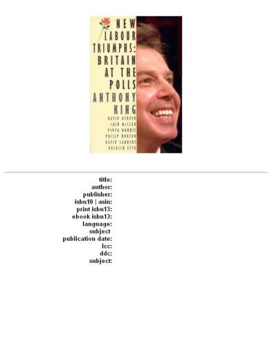 New Labour Triumphs: Britain at the Polls (Comparative Politics & the International Political Economy,)