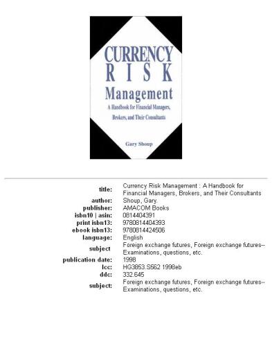 Currency Risk Management: A Handbook for Financial Managers, Brokers, and Their Consultants