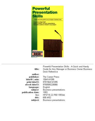 Powerful Presentation Skills: A Quick and Handy Guide for Any Manager or Business Owner (Business Desk Reference)