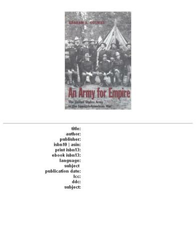 An Army for Empire: The United States Army in the Spanish-American War (Texas a & M University Military History Series)