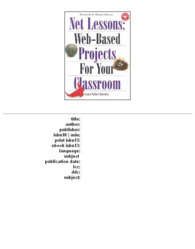 Net Lessons: Web-Based Projects for Your Classroom