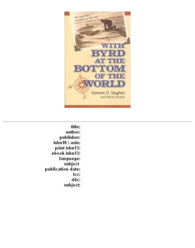 With Byrd at the Bottom of the World: The South Pole Expedition of 1928-1930