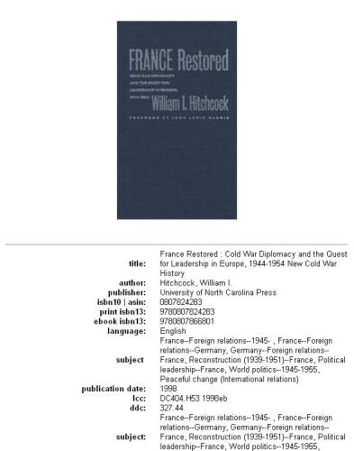 France Restored: Cold War Diplomacy and the Quest for Leadership in Europe, 1944-1954 (New Cold War History)