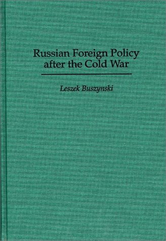 Russian Foreign Policy after the Cold War