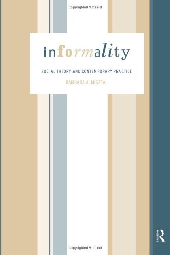 Informality (International Library of Sociology)
