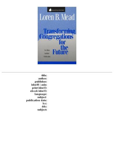 Transforming Congregations for the Future (Once and Future Church Series)