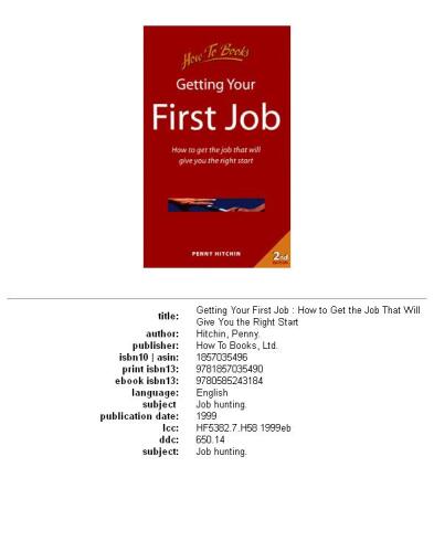 Getting Your First Job: How to Get the Job That Will Give You the Right Start (Jobs and Careers)