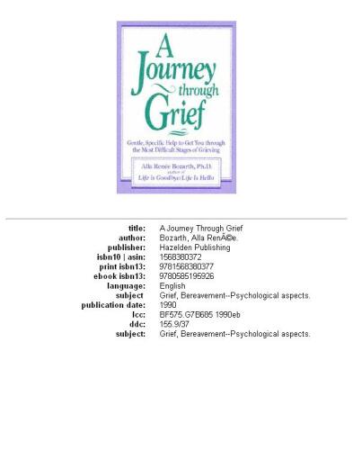 A Journey Through Grief: Gentle, Specific Help to Get You Through the Most Difficult Stages of Grieving