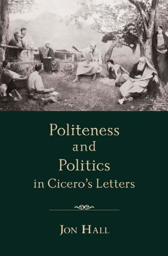 Politeness and Politics in Cicero's Letters