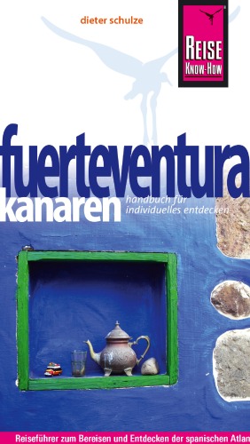 Insel Fuerteventura (Handbuch für individuelles Entdecken), 6. Auflage