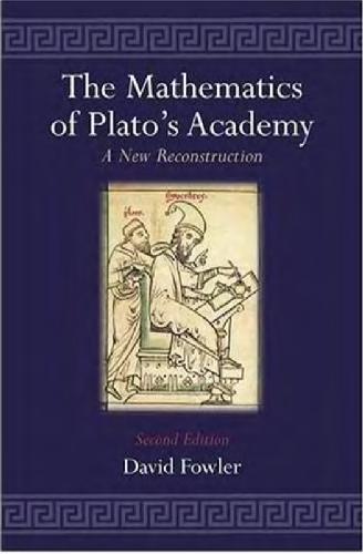 The Mathematics of Plato's Academy: A New Reconstruction