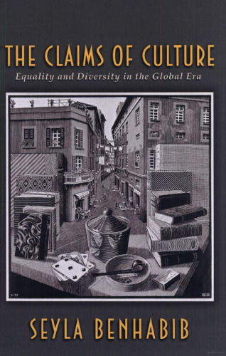The Claims of Culture: Equality and Diversity in the Global Era