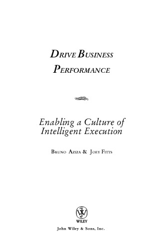 Drive Business Performance: Enabling a Culture of Intelligent Execution (Microsoft Executive Leadership Series)