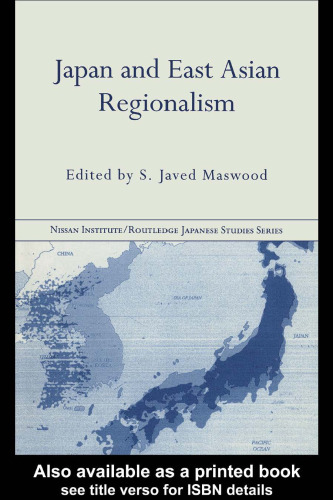 Japan and East Asian Regionalism (Nissan Institute Routledge Japanese Studies)