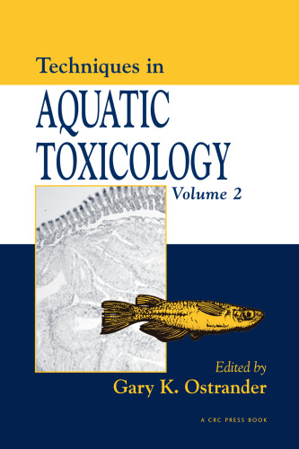 Techniques in Aquatic Toxicology, Volume 2