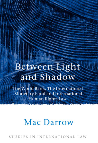 Between Light and Shadow (Studies in International Law)