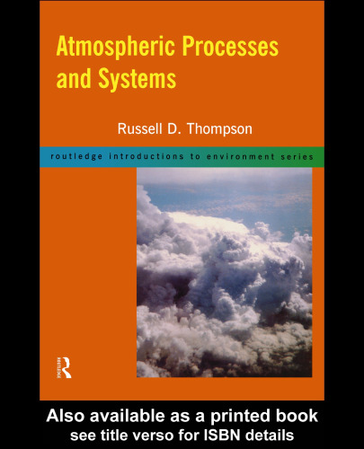 Atmospheric Processes and Systems (Routledge Introductions to Environment Series)