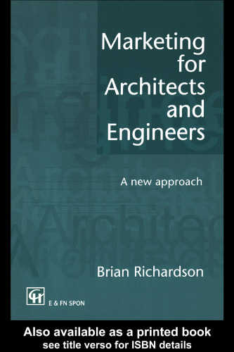 Marketing for Architects and Engineers: A New Approach