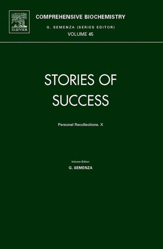 Stories of Success, Volume 45: Personal Recollections.  X (Comprehensive Biochemistry)