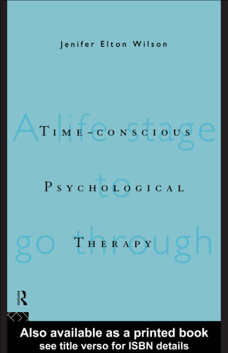 Time-Conscious Psychological Therapy: A Life-Stage To Go Through