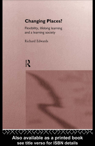 Changing Places?: Flexibility, Lifelong Learning and a Learning Society