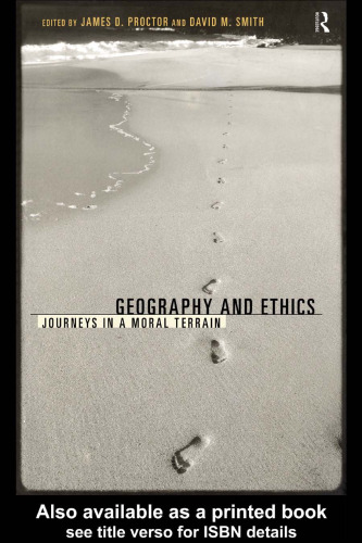 Geography and Ethics: Journeys in a Moral Terrain