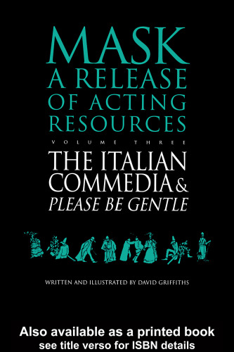 Mask a Release of Acting Resources Volume Three - The Italian Commedia & Please be gentle