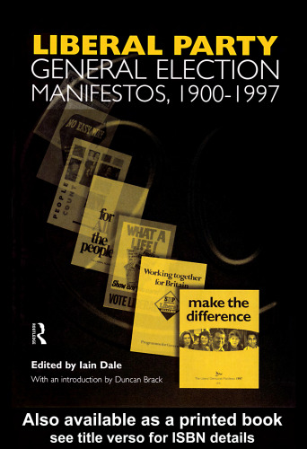 Liberal Party General Election Manifestos 1900-1997: Volume Three