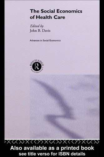 Social Economics of Health Care (Advances in Social Economics)