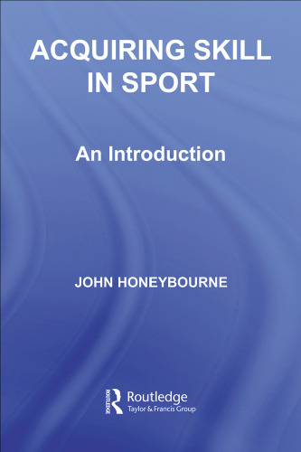 Acquiring Skill in Sport: An Introduction (Student Sport Studies)