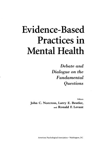 Evidence-Based Practices In Mental Health: Debate And Dialogue On The Fundamental Questions