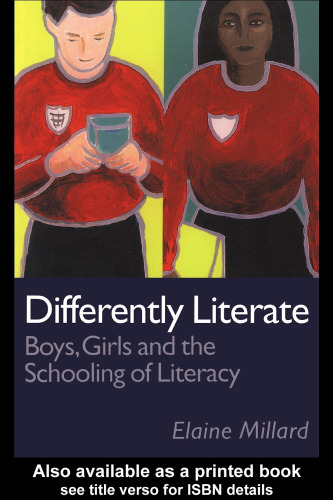 Differently Literate: Boys, Girls and the Schooling of Literacy